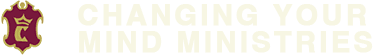 Changing Your Mind Ministries